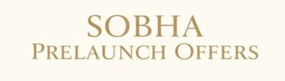 Sobha Prelaunch Offers